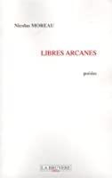 Bild des Verkufers fr Libres Arcanes zum Verkauf von RECYCLIVRE