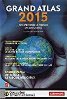 Bild des Verkufers fr Grand Atlas 2015 : Comprendre Le Monde En 200 Cartes zum Verkauf von RECYCLIVRE
