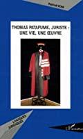 Bild des Verkufers fr Thomas Patafume, Juriste : Une Vie, Une Oeuvre zum Verkauf von RECYCLIVRE