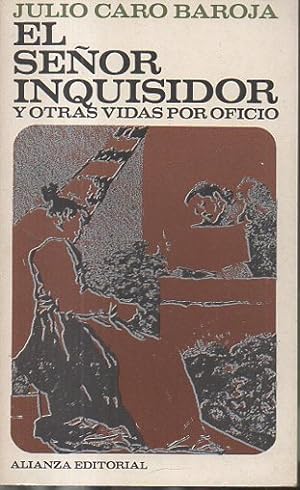 Imagen del vendedor de EL SEÑOR INQUISIDOR Y OTRAS VIDAS POR OFICIO. a la venta por Librería Javier Fernández