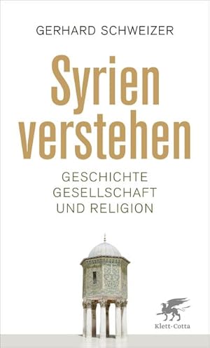 Bild des Verkufers fr Syrien verstehen: Geschichte, Gesellschaft und Religion : Geschichte, Gesellschaft und Religion zum Verkauf von AHA-BUCH