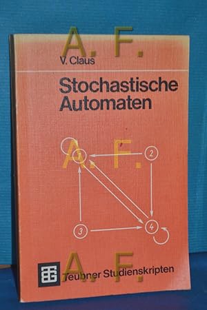 Bild des Verkufers fr Stochastische Automaten Von V. Claus / Teubner-Studienskripten , 6. Informatik. zum Verkauf von Antiquarische Fundgrube e.U.