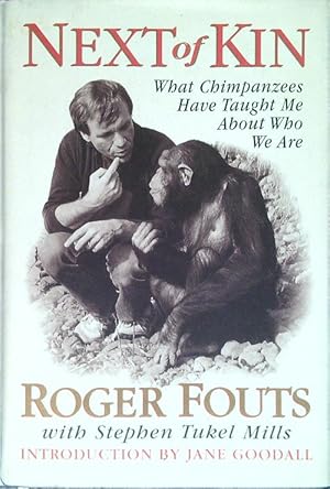 Bild des Verkufers fr Next of Kin: What Chimpanzees Have Taught Me About Who We Are zum Verkauf von Librodifaccia