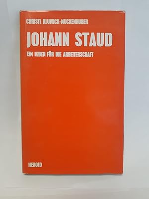 Imagen del vendedor de Johann Staud. Ein Leben fr die Arbeiterschaft. a la venta por Antiquariat Buchkauz