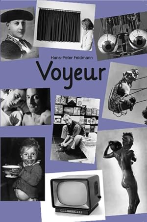 Imagen del vendedor de Hans-peter Feldmann - Voyeur 7 : Voyeur (7th Edition) a la venta por GreatBookPricesUK