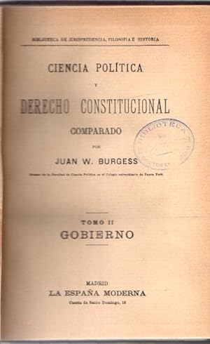 Immagine del venditore per Cienca politica y derecho constitucional comparado. Tomo II. Gobierno . venduto da Librera Astarloa