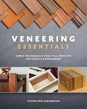 Seller image for Veneering Essentials : Simple Techniques & Practical Projects for Today's Woodworker for sale by GreatBookPricesUK