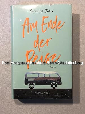 Image du vendeur pour Am Ende der Reise. Roman mis en vente par Antiquariat Bernhard