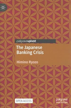 Image du vendeur pour Japanese Banking Crisis mis en vente par GreatBookPricesUK