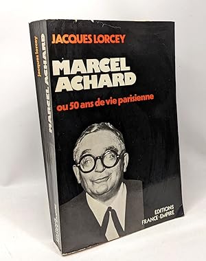 Seller image for Marcel Achard ou 50 ans de vie parisienne for sale by crealivres