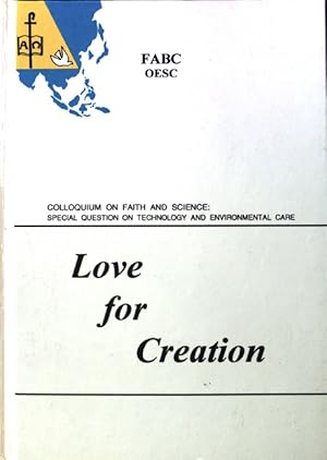 Imagen del vendedor de Technology and Environmental Care. - in: Love for Creation; Colloquium on Faith and Science: Special Question on Technology and Environmental Care; a la venta por books4less (Versandantiquariat Petra Gros GmbH & Co. KG)