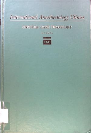 Seller image for Critical Care Transport; International Anesthesiology Clinics; Volume 25, No. 2; for sale by books4less (Versandantiquariat Petra Gros GmbH & Co. KG)