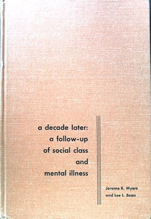 Seller image for A Decade later: a Follow-up of Social Class and Mental Illness; for sale by books4less (Versandantiquariat Petra Gros GmbH & Co. KG)