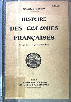 Bild des Verkufers fr Histoire des Colonies Francaises; zum Verkauf von books4less (Versandantiquariat Petra Gros GmbH & Co. KG)