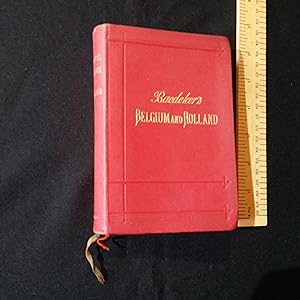 Baedeker's Belgium and Holland including The Grand Duchy of Luxembourg