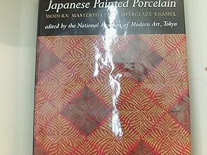 Seller image for Japanese Painted Porcelain Modern Masterpieces in Overglaze Enamel for sale by Book Broker