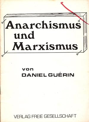 Anarchismus und Marxismus: [Vortrag, gehalten in New York am 6. November 1973].