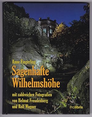 Sagenhafte Wilhelmshöhe. Sagen und Kunstmärchen aus dem Kasseler Bergpark. Mit zahlreichen Fotogr...