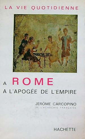 Immagine del venditore per La vie quotidienne a rome a' l'apogee de l'empire venduto da Librodifaccia