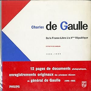 "CHARLES DE GAULLE" De la France Libre à la Vème République / Extraits de Discours 1940-1959 + 12...