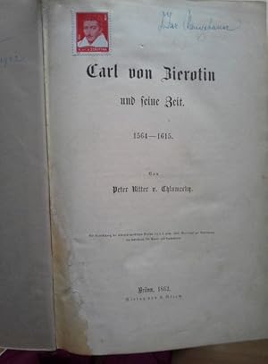 Bild des Verkufers fr Carl von Zierotin und seine Zeit 1564-1615. zum Verkauf von Herr Klaus Dieter Boettcher