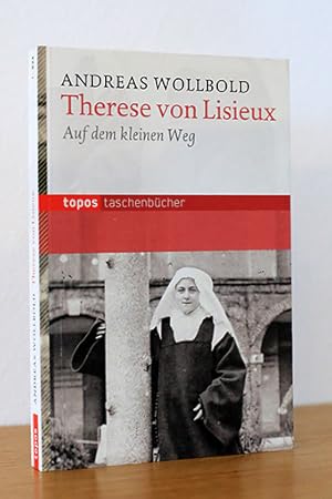 Bild des Verkufers fr Therese von Lisieux. Auf dem kleinen Weg zum Verkauf von AMSELBEIN - Antiquariat und Neubuch