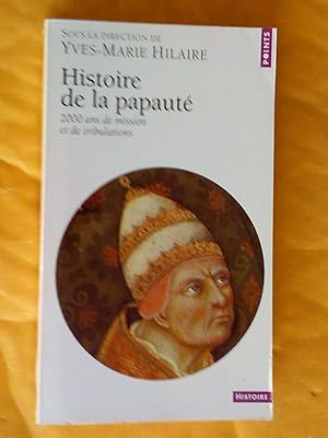 Seller image for Histoire de la papaut: 2000 ans de mission et de tribulations for sale by Claudine Bouvier