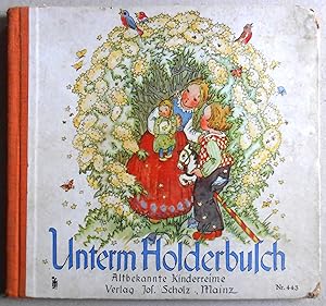 Bild des Verkufers fr Unterm Holderbusch. Altbekannte Kinderreime mit Bildern von Ruthild Busch-Schumann. zum Verkauf von Versandantiquariat Ruland & Raetzer