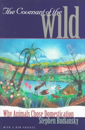 Seller image for Covenant of the Wild : Why Animals Chose Domestication for sale by GreatBookPrices