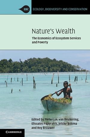 Image du vendeur pour Nature's Wealth: the Economics of Ecosystem Services and Poverty mis en vente par PEMBERLEY NATURAL HISTORY BOOKS BA, ABA