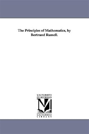 Immagine del venditore per The Principles Of Mathematics, By Bertra venduto da GreatBookPrices