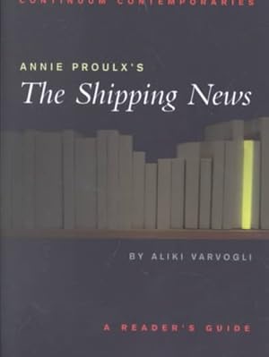 Imagen del vendedor de Annie Proulx's the Shipping News : A Reader's Guide a la venta por GreatBookPricesUK