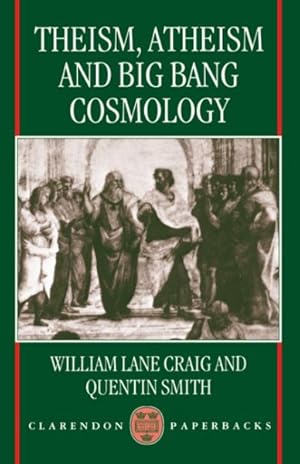 Seller image for Theism, Atheism, and Big Bang Cosmology for sale by GreatBookPrices