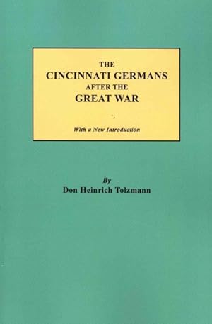 Immagine del venditore per Cincinnati Germans After the Great War : With a New Introduction venduto da GreatBookPrices