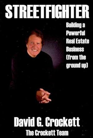 Imagen del vendedor de Streetfighter : Building a Powerful Real Estate Business (From the Ground Up) a la venta por GreatBookPrices