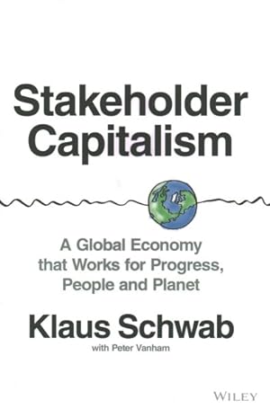 Seller image for Stakeholder Capitalism : A Global Economy That Works for Progress, People and Planet for sale by GreatBookPrices