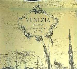 Bild des Verkufers fr Venezia Attraverso i Grandi Incisori del 700 zum Verkauf von Librodifaccia