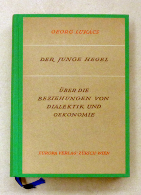 Der junge Hegel. Über die Beziehung von Dialektik und Oekonomie.