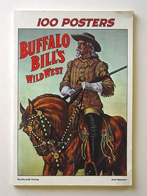 Buffalo Bill?s Wild West. 100 Plakate.