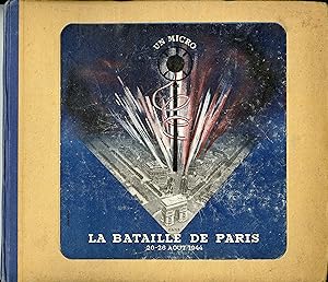 "UN MICRO DANS LA BATAILLE DE PARIS" / Photos de JAHAN et de Robert DOISNEAU (20-26 AOÛT 1944) / ...