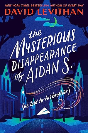 Seller image for The Mysterious Disappearance of Aidan S. (as told to his brother) for sale by moluna