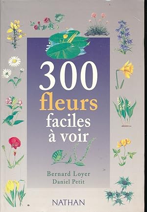 Image du vendeur pour 300 fleurs faciles  voir mis en vente par LIBRAIRIE GIL-ARTGIL SARL