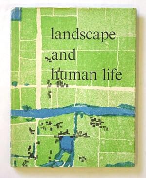 Landscape and human life. The impact of landscape architecture upon human activities.