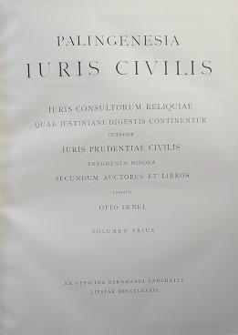 Palingenesia Iuris Civilis. Iuris consultorum reliquiae quae iustiniani digestis continentur cete...