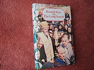 Seller image for RONALD EYRE ON THE LONG SEARCH - His Account of a Three-Year Journey for sale by Ron Weld Books