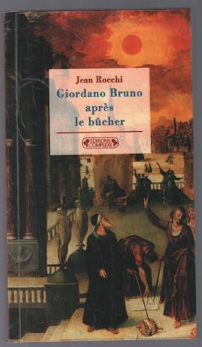 Seller image for Giordano Bruno aprs le bcher for sale by librairie philippe arnaiz