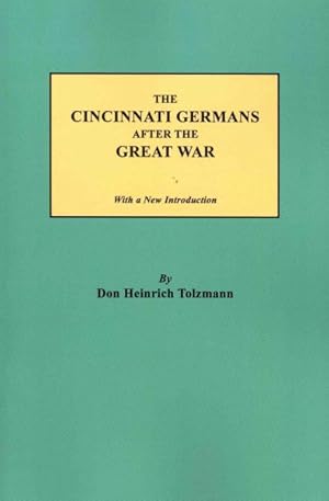 Immagine del venditore per Cincinnati Germans After the Great War : With a New Introduction venduto da GreatBookPricesUK