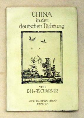 Bild des Verk�ufers f�r China in der deutschen Dichtung bis zur Klassik. zum Verkauf von antiquariat peter petrej - Bibliopolium AG