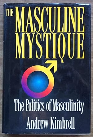 Seller image for The Masculine Mystique: The Politics of Masculinity for sale by Molly's Brook Books