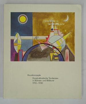 Bild des Verkufers fr Raumkonzepte. Konstruktivistische Tendenzen in Bhnen- und Bildkunst 1910 - 1930. zum Verkauf von antiquariat peter petrej - Bibliopolium AG